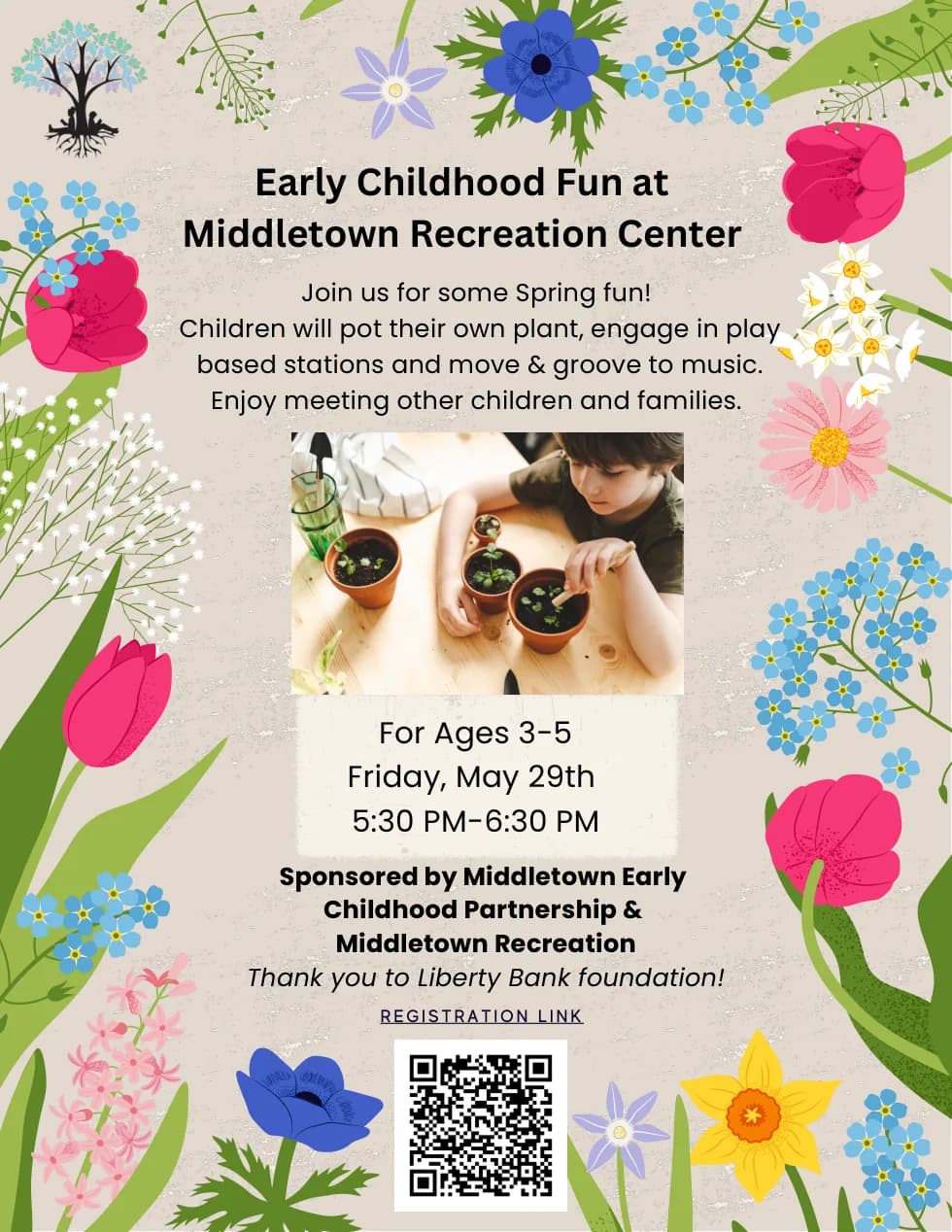Flyer: Early Childhood Fun at Middletown Recreation Center for ages 3-5, Friday May 29th from 5:30 to 6:30 PM. Children pot their own plant, play-based stations, and move to music. Sponsored by Middletown Early Childhood Partnership & Middletown Recreation, with thanks to the Liberty Bank Foundation.